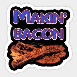 Makin' Bacon Sticker